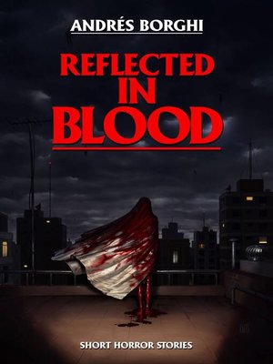 cover image of Reflected In Blood